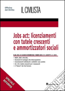 Jobs act: licenziamenti con tutele crescenti e ammortizzatori sociali libro di Ausili Giulia; Giardetti Marco