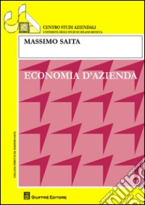 Economia d'azienda libro di Saracino Paola; Saita Massimo