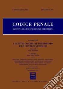 Codice penale. Rassegna di giurisprudenza e di dottrina: I delitti contro il patrimonio-Le contravvenzioni (artt 624-734 bis). Vol. 8 libro