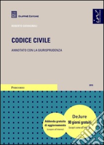 Codice civile. Annotato con la giurisprudenza libro di Giovagnoli R. (cur.)