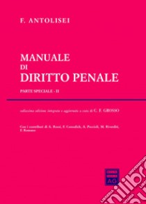 Manuale di diritto penale. Parte speciale. Vol. 2 libro di Grosso C. F. (cur.)