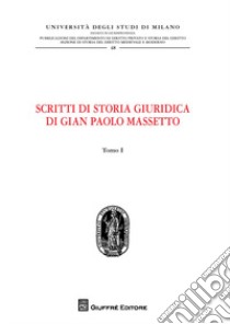 Scritti di storia giuridica libro di Massetto G. Paolo