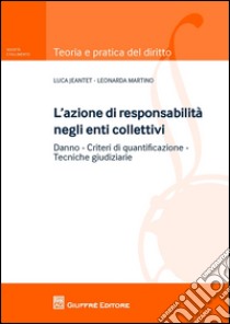 L'azione di responsabilità negli enti collettivi libro di Jeantet Luca; Martino Leonarda