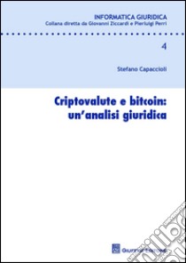 Criptovalute e bitcoin. Un'analisi giuridica libro di Capaccioli Stefano