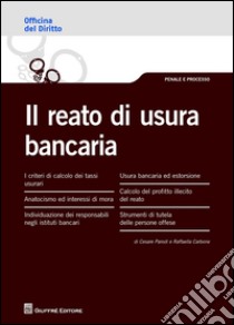 Il reato di usura bancaria libro di Carbone Raffaella; Parodi Cesare