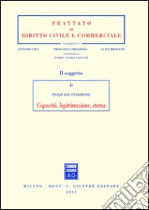 Il soggetto. Vol. 2: Capacità, legittimazione, status libro di Stanzione Pasquale