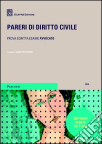 Pareri di diritto civile. Prova scritta esame avvocato libro di Filippini A. (cur.)