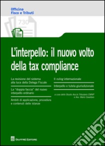 L'interpello. Il nuovo volto della tax compliance libro di Cavallaro M. (cur.)