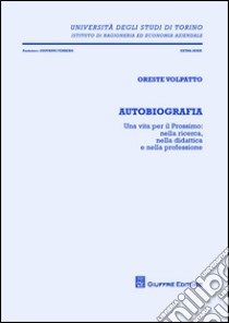 Autobiografia libro di Volpatto Oreste