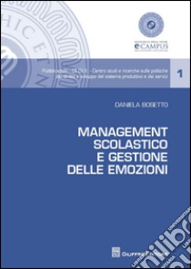 Management scolastico e gestione delle emozioni libro di Bosetto Daniela