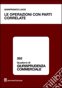 Le operazioni con parti correlate libro di Liace Gianfranco