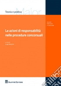 Le azioni di responsabilità nelle procedure concorsuali libro di Balestra L. (cur.)