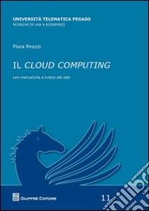 Il cloud computing libro di Pirozzi Flora