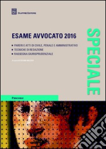 Speciale esame avvocato 2016 libro di Mazzeo Stefano