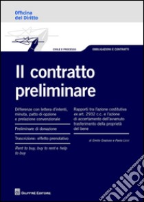 Il contratto preliminare libro di Graziuso Emilio; Licci Paola