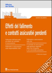 Effetti del fallimento e contratti assicurativi pendenti libro di Giorgetti Maria Carla