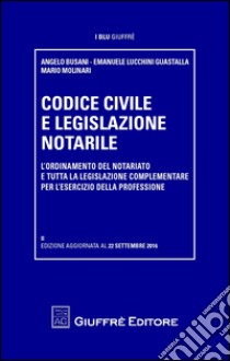 Codice civile e legislazione notarile libro di Lucchini Guastalla Emanuele; Molinari Mario; Busani Angelo