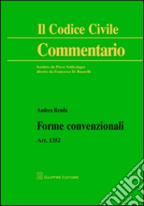 Forme convenzionali. Art. 1352 c.c. libro di Renda Andrea