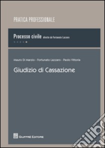 Giudizio in cassazione libro di Lazzaro F. (cur.)