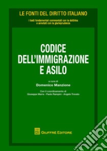 Codice dell'immigrazione e asilo libro di Manzione D. (cur.)