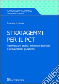 Stratagemmi pratici di procedura civile digitale libro di Forner Emanuele Maria