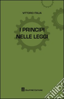 I principi nelle leggi libro di Italia Vittorio