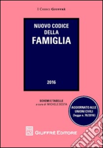 Nuovo codice della famiglia. Schemi e tabelle libro di Sesta M. (cur.)