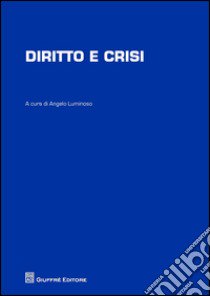 Diritto e crisi libro di Luminoso A. (cur.)