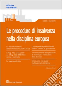 Le procedure di insolvenza nella disciplina europea libro di Armeli Beatrice