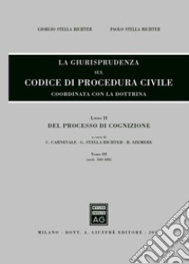 La giurisprudenza sul codice di procedura civile. Coordinata con la dottrina libro