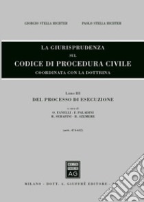 La giurisprudenza sul codice di procedura civile. Coordinata con la dottrina libro