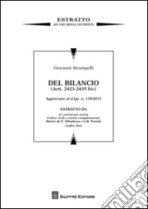 Il bilancio di esercizio. Artt. 2423-2435 bis. Estratto da Le società  per azioni libro di Strampelli Giovanni