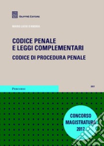 Codice penale e leggi complementari. Codice di procedura penale libro di D'Andria Mario Lucio
