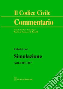 Simulazione. Artt. 1414-1417 libro di Lenzi Raffaele