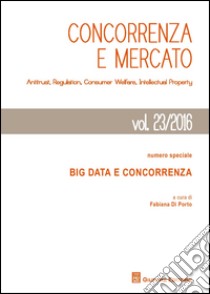 Concorrenza e mercato. Antitrust, regulation, consumer welfare, intellectual property libro