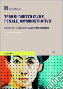 Temi di diritto civile, penale, amministrativo libro di Giovagnoli R. (cur.)