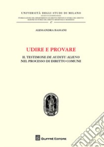 Udire e provare libro di Bassani Alessandra