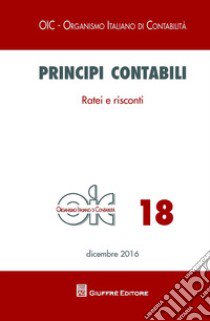 Principi contabili. Vol. 18: Ratei e riscontri libro