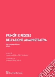 Princìpi e regole dell'azione amministrativa libro di Sandulli M. A. (cur.)