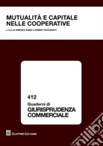 Mutualità e capitale nelle cooperative libro di Bassi A. (cur.); Fortunato S. (cur.)