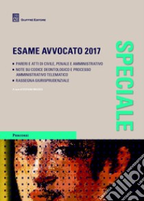 Speciale esame avvocato 2017 libro di Mazzeo Stefano