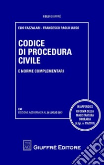 Codice di procedura civile e norme complementari libro di Fazzalari Elio; Luiso Francesco Paolo