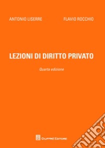 Lezioni di diritto privato libro di Rocchio Flavio; Liserre Antonio