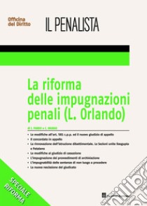 La riforma delle impugnazioni penali (L. Orlando) libro di Pardo Ignazio; Ingrao Cristina