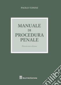 Manuale di procedura penale libro di Tonini Paolo