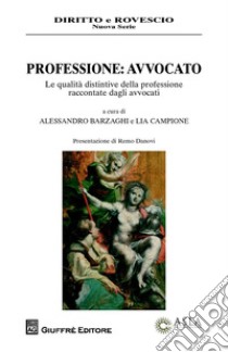 Professione avvocato libro di Barzaghi A. (cur.); Campione L. (cur.)