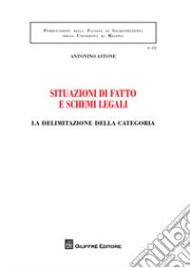 Situazioni di fatto e schemi legali. La delimitazione della categoria libro di Astone Antonino