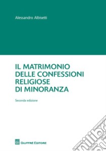 Il matrimonio delle confessioni religiose di minoranza libro di Albisetti Alessandro