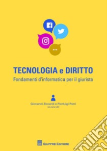 Tecnologia e diritto libro di Ziccardi G. (cur.); Perri P. (cur.)