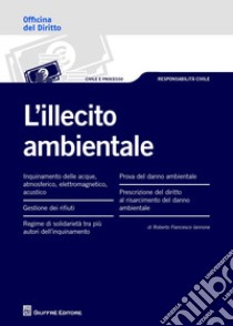 L'illecito ambientale libro di Iannone Roberto F.